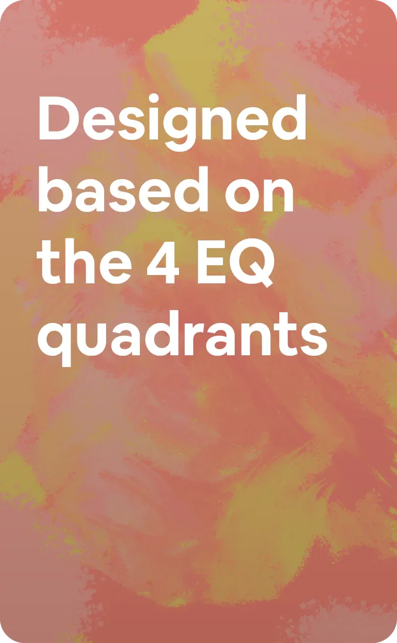 All Questions are designed based on EQ research